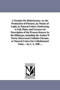 A Treatise On Heliochromy