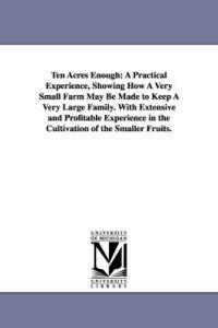 Ten Acres Enough