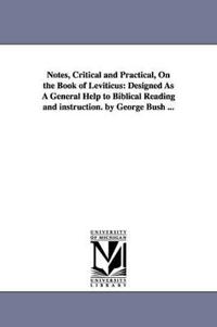 Notes, Critical and Practical, On the Book of Leviticus