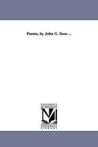 Poems, by John G. Saxe ...
