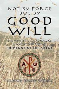 Not by Force But by Good Will