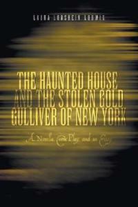 The Haunted House and the Stolen Gold, Gulliver of New York