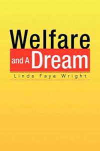 Bokomslag för "Welfare and a Dream"