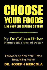 Choose Your Foods Like Your Life Depends on Them