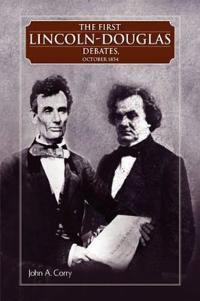 The First Lincoln - Douglas Debates, October 1854