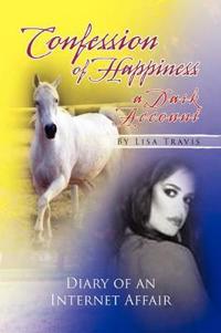 Bokomslag för "Confession of Happiness - A Dark Account"
