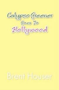 Calypso Greener Goes to Hollywood