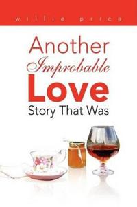 Bokomslag för "Another Improbable Love Story That Was"