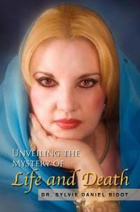 Bokomslag för "Unveiling the Mystery of Life and Death"