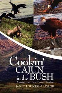 Bokomslag för "Cookin' Cajun in the Bush"