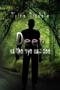 Bokomslag för "Deep as the Eye Can See"