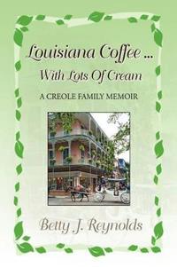 Bokomslag för "Louisiana Coffee ... with Lots of Cream"