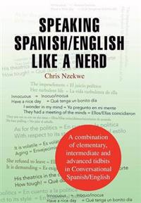 Bokomslag för "Speaking Spanish/English Like a Nerd"