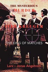 The Mysterious Murder of Ivar Kreuger