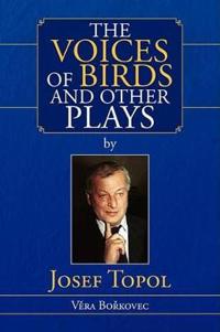 Bokomslag för "The Voices of Birds and Other Plays by Josef Topol"