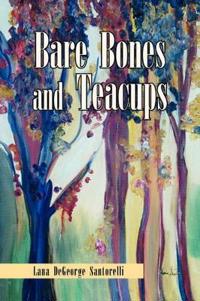 Bokomslag för "Bare Bones and Teacups"