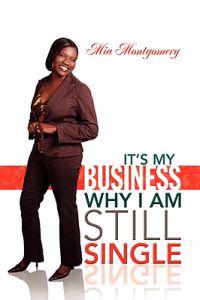 Bokomslag för "It's My Business Why I Am Still Single"