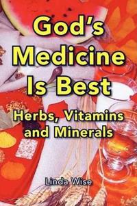 Bokomslag för "God's Medicine Is Best"