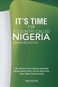 Bokomslag för "It's Time for A Country Called Nigeria"