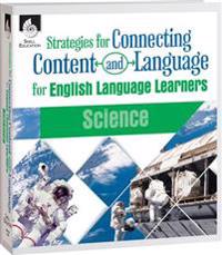 Strategies for Connecting Content and Language for ELLs in Science