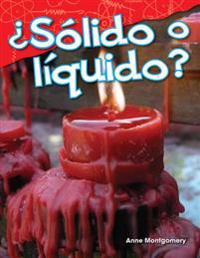 ¿Sólido O Líquido?