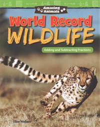 Amazing Animals: World Record Wildlife