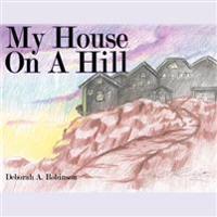 My House On A Hill