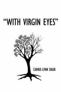 With Virgin Eyes