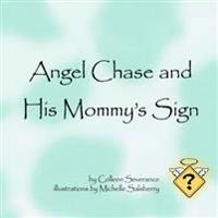 Angel Chase and his Mommy's Sign