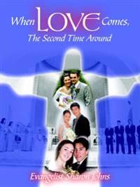 When Love Comes, The Second Time Around