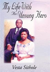Bokomslag för "My Life with an Unsung Hero"