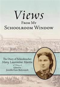 Bokomslag för "Views From My Schoolroom Window"