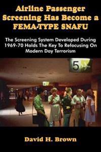 Kirjan kansi "Airline Passenger Screening Has Become a Fema-Type Snafu"