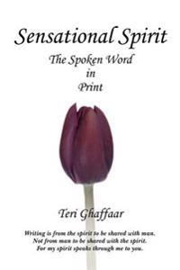 Sensational Spirit the Spoken Word in Print