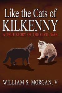 Bokomslag för "Like the Cats of Kilkenny"