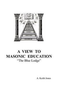 A View To Masonic Education