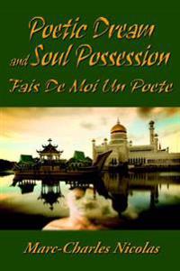 Poetic Dream and Soul Possession