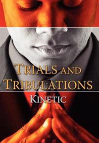 Trials and Tribulations