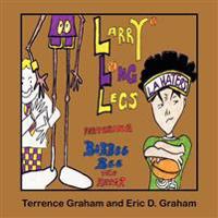 Larry Long Legs Featuring Bobbee Bee "The Hater"