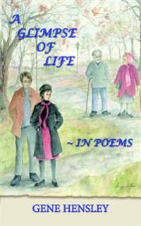 A Glimpse of Life in Poems