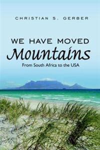 We Have Moved Mountains