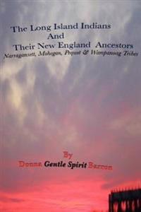 The Long Island Indians and Their New England Ancestors