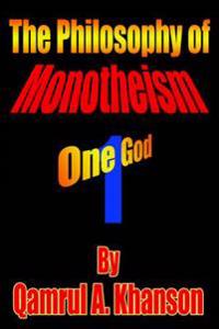 The Philosophy of Monotheism