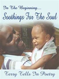 In The Beginning...Soothings For The Soul