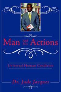 Man and his Actions