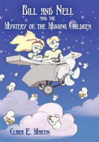Kirjan kansi "Bill and Nell and the Mystery of the Missing Children"