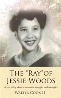 The Ray of Jessie Woods