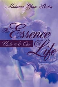 The Essence Of Life