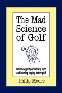 Bokomslag för "The Mad Science of Golf"