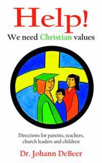 Help! We need Christian values